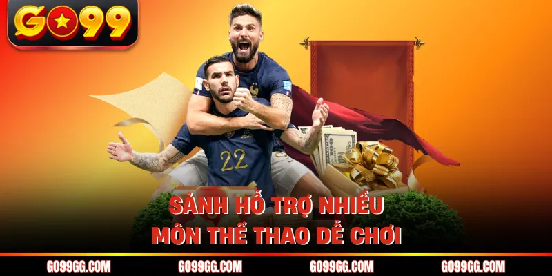 Sảnh hỗ trợ nhiều môn thể thao dễ chơi